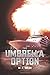 The Umbrella Option Paperback February 27, 2013