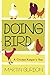 Doing Bird by Martin Gurdon (2013-03-19)
