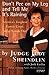 Don't Pee on My Leg and Tell ME it's Raining: America's Toughest Family Court Judge Speaks out by Judge Judy Sheindlin (1998-05-20)