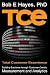TCE Total Customer Experience: Building Business through Customer-Centric Measurement and Analytics 1st edition by Hayes PhD, Bob E (2013) Paperback