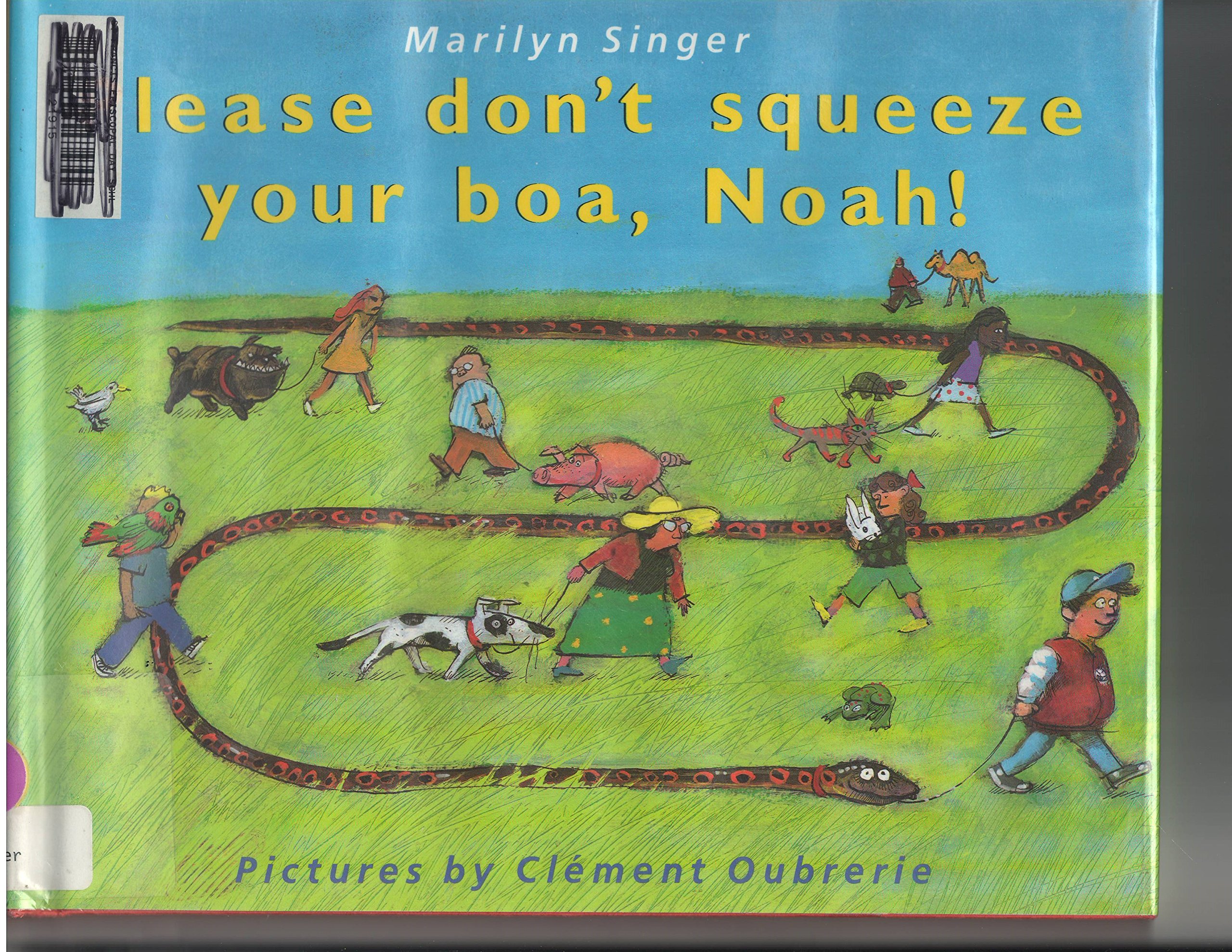 Please Don't Squeeze Your Boa, Noah! (Library Binding)