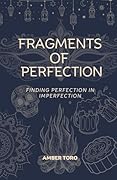 Fragments of Perfection