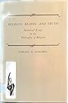 Religion, Reason and Truth: Historical Essays in the Philosophy of Religion