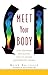 Meet Your Body: CORE Bodywork and Rolfing Tools to Release Bodymindcore by Karrasch, Noah (2009) Paperback