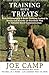 Training with Treats: With Relationship & Basic Training Locked In Treats Can Become an Excellent Way to Enhance Good Communication: Another eBook Nugget from The Soul of a Horse: 4 by Joe Camp (24-Feb-2012) Paperback