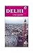 Delhi ; City Guide