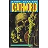 Deathworld: Based on the Novel by Harry Harrison Deathworld: Based on the Novel by Harry Harrison