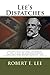 Lee's Dispatches: Unpublished Letters Of Robert E. Lee, C.S.A. to Jefferson Davis And The War Department Of The Confederate States Of America 1862-65 by Robert E. Lee (2014-05-05)