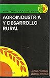 Agroindustria y desarrollo rural (Colección Textos universitarios) (Spanish Edition)