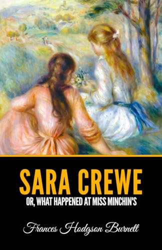 Sara Crewe or, What Happened at Miss Minchin's