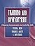 Training and Development: Enhancing Communication and Leadership Skills by Steven A. Beebe (2003-07-31)