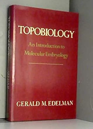 Topobiology: An Introduction to Molecular Embroyology
