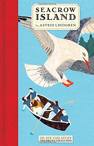Seacrow Island (The New York Review Books Children's Collection) by Astrid Lindgren (26-May-2015) Hardcover