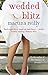 Wedded Blitz by Martina Rei...