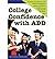 College Confidence with ADD: The Ultimate Success Manual for ADD Students, from Applying to Academics, Preparation to Social Success, and Everything Else You Need to Know (Paperback) - Common