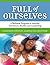Full of Ourselves: A Wellness Program to Advance Girl Power, Health, And Leadership by Catherine Steiner-Adair, Lisa Sjostrom published by Teachers College Press (2005)