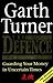 The Defence: Guarding Your Money In Uncertain Times by Garth Turner (January 19,1998)