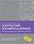 Construction Documents & Services 1st (first) edition Text Only