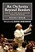 An Orchestra Beyond Borders by Elena Cheah (2009) Paperback