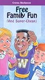 Free Family Fun: And Super-Cheap