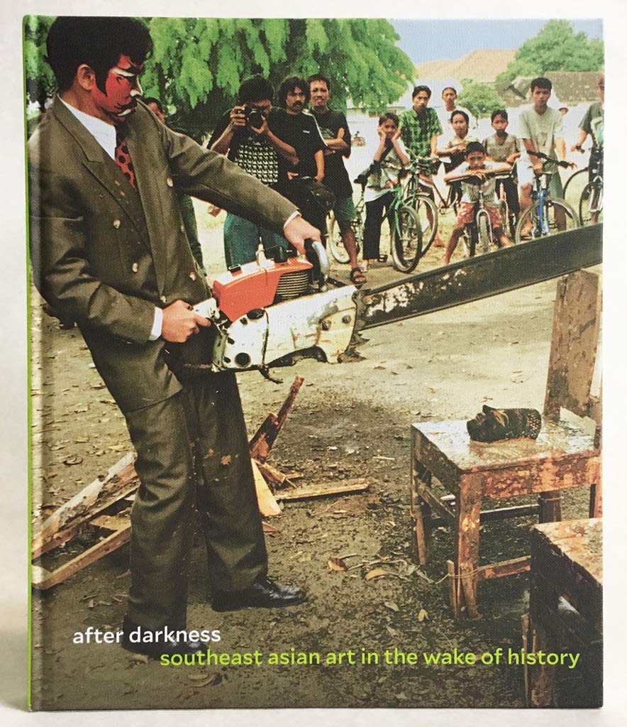 After Darkness: Southeast Asian Art in the Wake of History (Hardcover)
