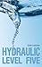 Hydraulic Level Five by Sar...