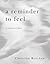 A Reminder to Feel