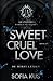 Sweet Cruel Love by Sofia Kus