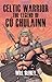 Celtic Warrior: The Legend of C�� Chulainn by Sliney, Will (2013) Paperback