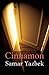 (Cinnamon) [By: Samar Yazbek] [Nov, 2012]