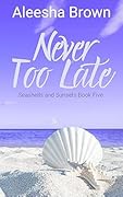 Never Too Late, Book Five