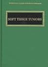 Soft Tissue Tumors (Monographs in Pathology) Soft Tissue Tumors (Monographs in Pathology)
