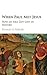 When Paul Met Jesus: How an Idea Got Lost in History by Stanley E. Porter (2016-02-24)