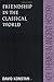 Friendship in the Classical World (Key Themes in Ancient History) by David Konstan (1997-02-13)