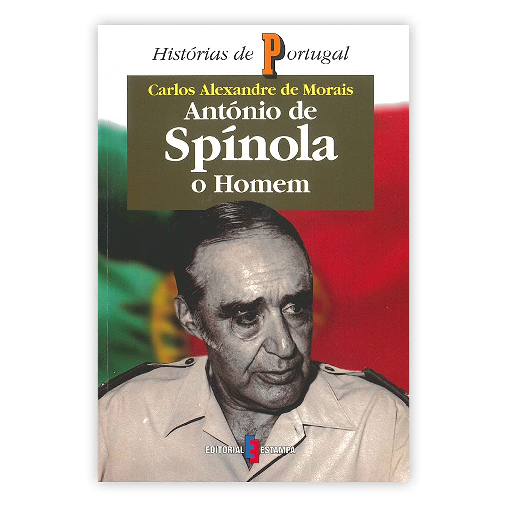 António de Spínola, O Homem (Paperback)