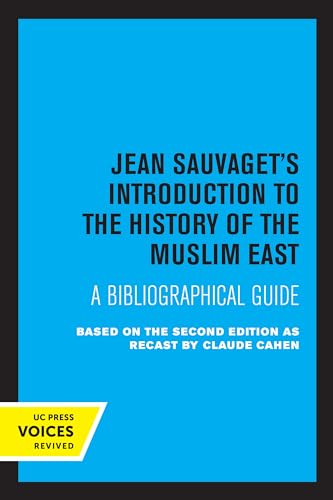 Jean Sauvaget's Introduction to the History of the Muslim East: A Bibliographical Guide (Kindle Edition)