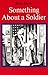 Something about a Soldier by Mark Harris (1985-04-01)