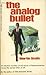 Analog Bullet, The