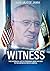 Witness: The Historical Vis...