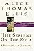 Serpent on the Rock: A Personal View of Christianity by Alice Thomas Ellis (1994-08-18)