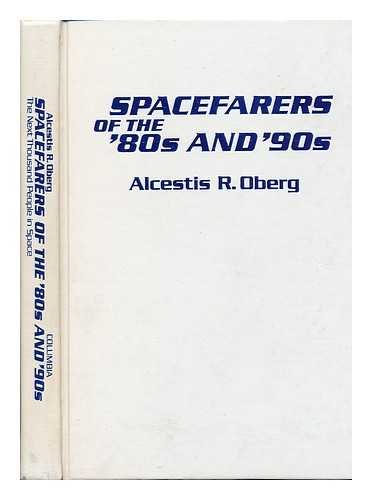 Spacefarers of the '80s and '90s: The Next Thousand People in Space (Hardcover)