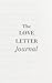 The Love Letter Journal by Luna Sinclair