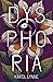 Dysphoria: A Collection of ...