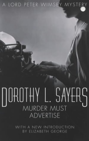Murder Must Advertise: A Lord Peter Wimsey Mystery by L Sayers, Dorothy New Impression Edition