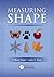 Measuring Shape by Neal, F. Brent, Russ, John C. (2012) Hardcover