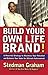 [(Build Your Own Life Brand )] [Author: Stedman Graham] [May-2002]