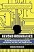 Beyond Boundaries: The New Neuroscience of Connecting Brains with Machines---and How It Will Change Our Lives by Miguel Nicolelis (2012-02-28)