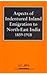 Aspects of Indentured Inland Emigration to North-East India, 1859-1918