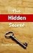The Hidden Secret by Christian D. Larson (2013-07-23)
