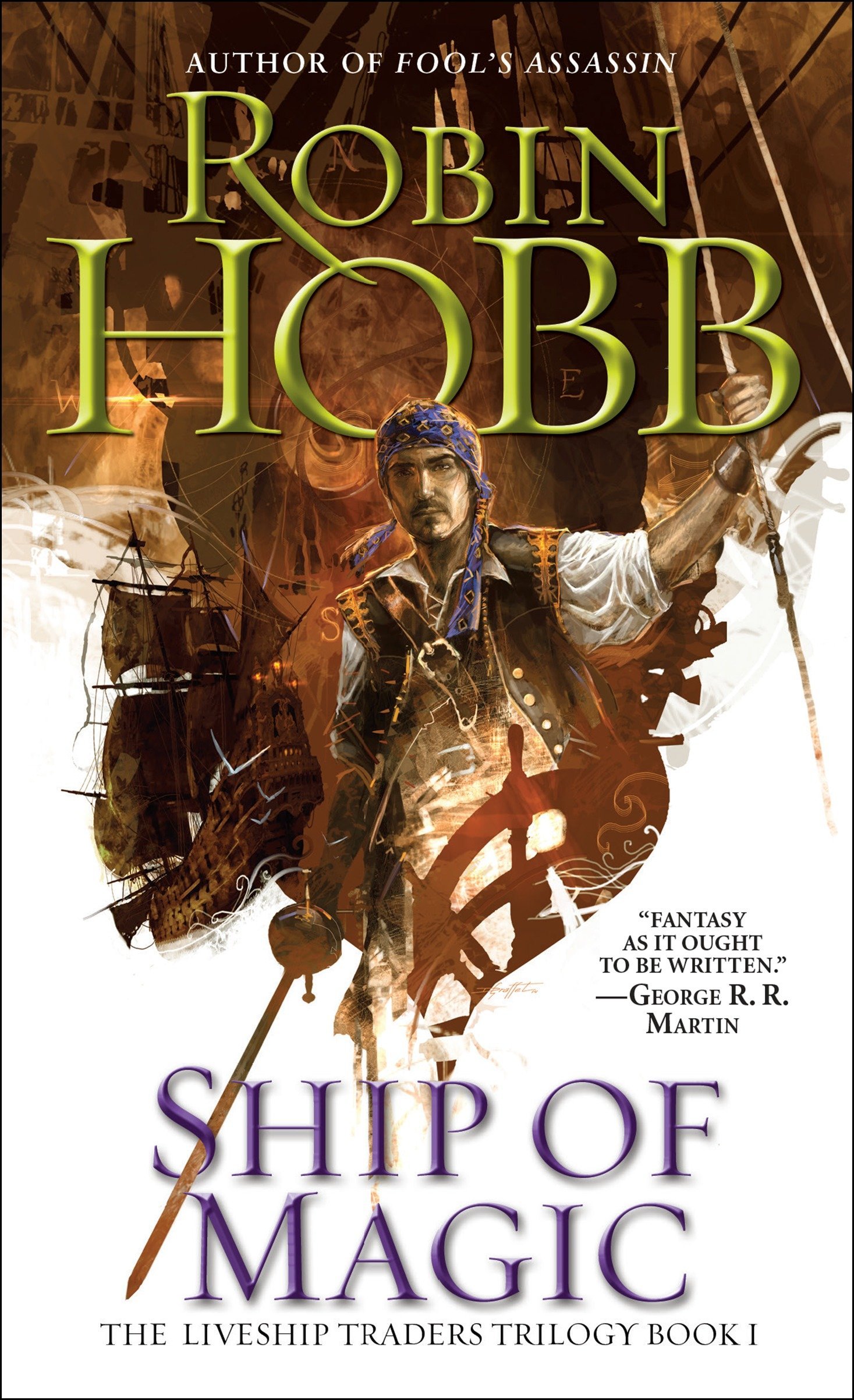 Books 1-3 of Robin Hobb's The Liveship Traders Trilogy
